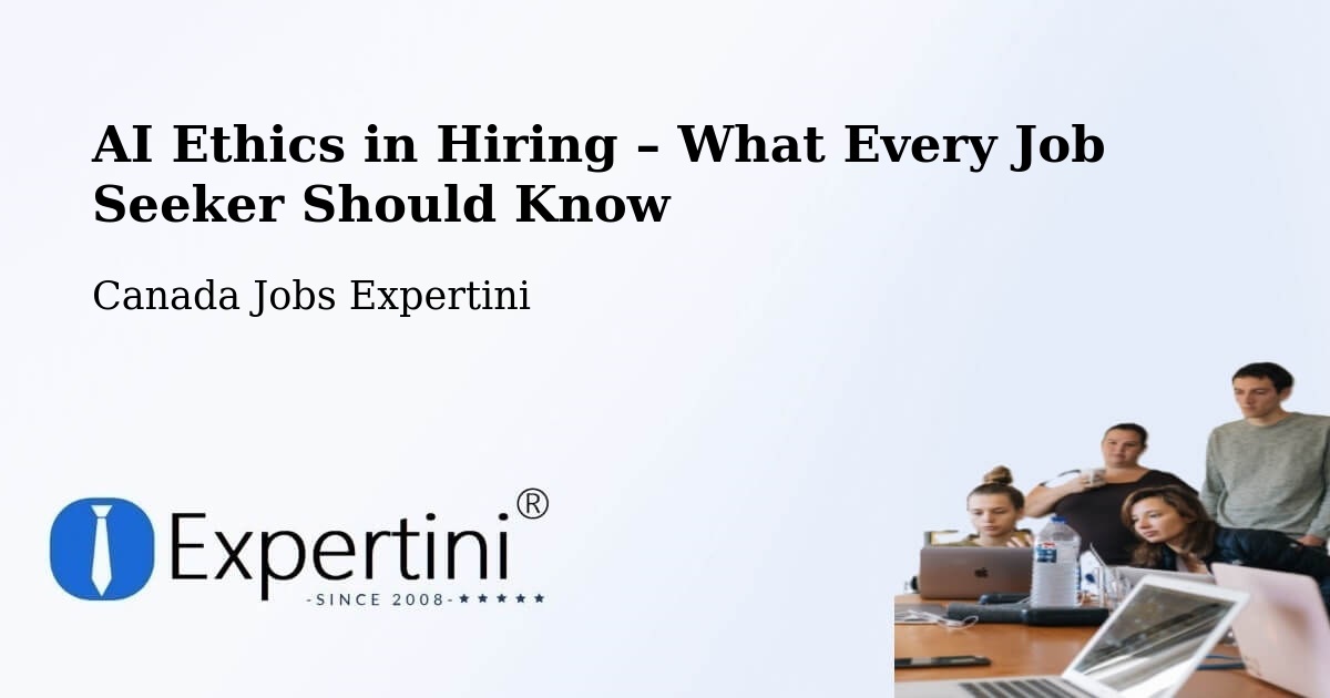 AI Ethics in Recruitment & Hiring – Kitchener - Kitchener, Canada Jobs Expertini