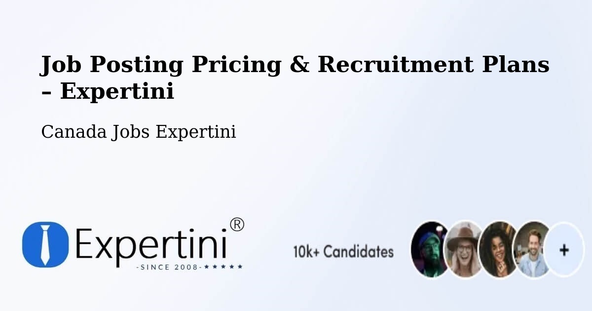 Job Posting Pricing & Recruitment Plans – Kitchener - Kitchener, Canada Jobs Expertini